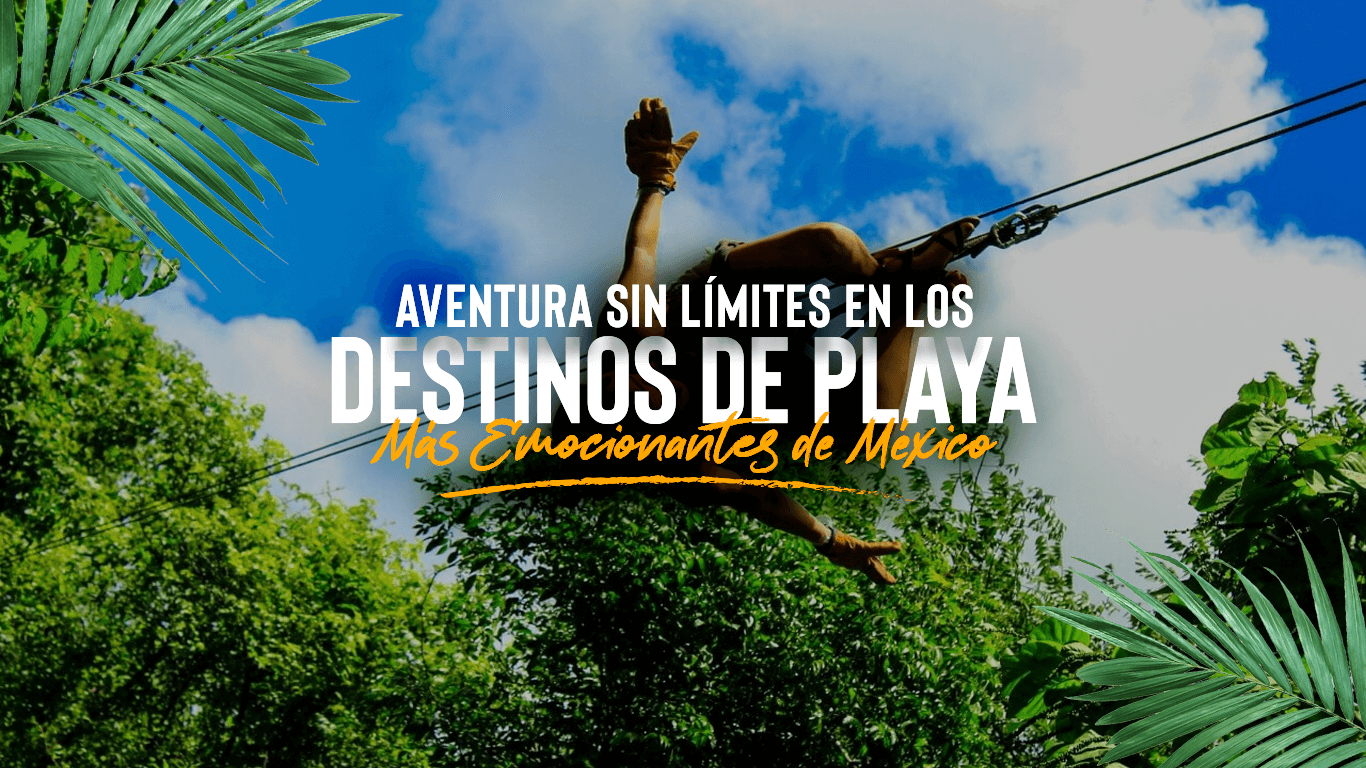 ¡Aventura Garantizada! | Descubre los Mejores Destinos de Turismo de Aventura en las Playas de México