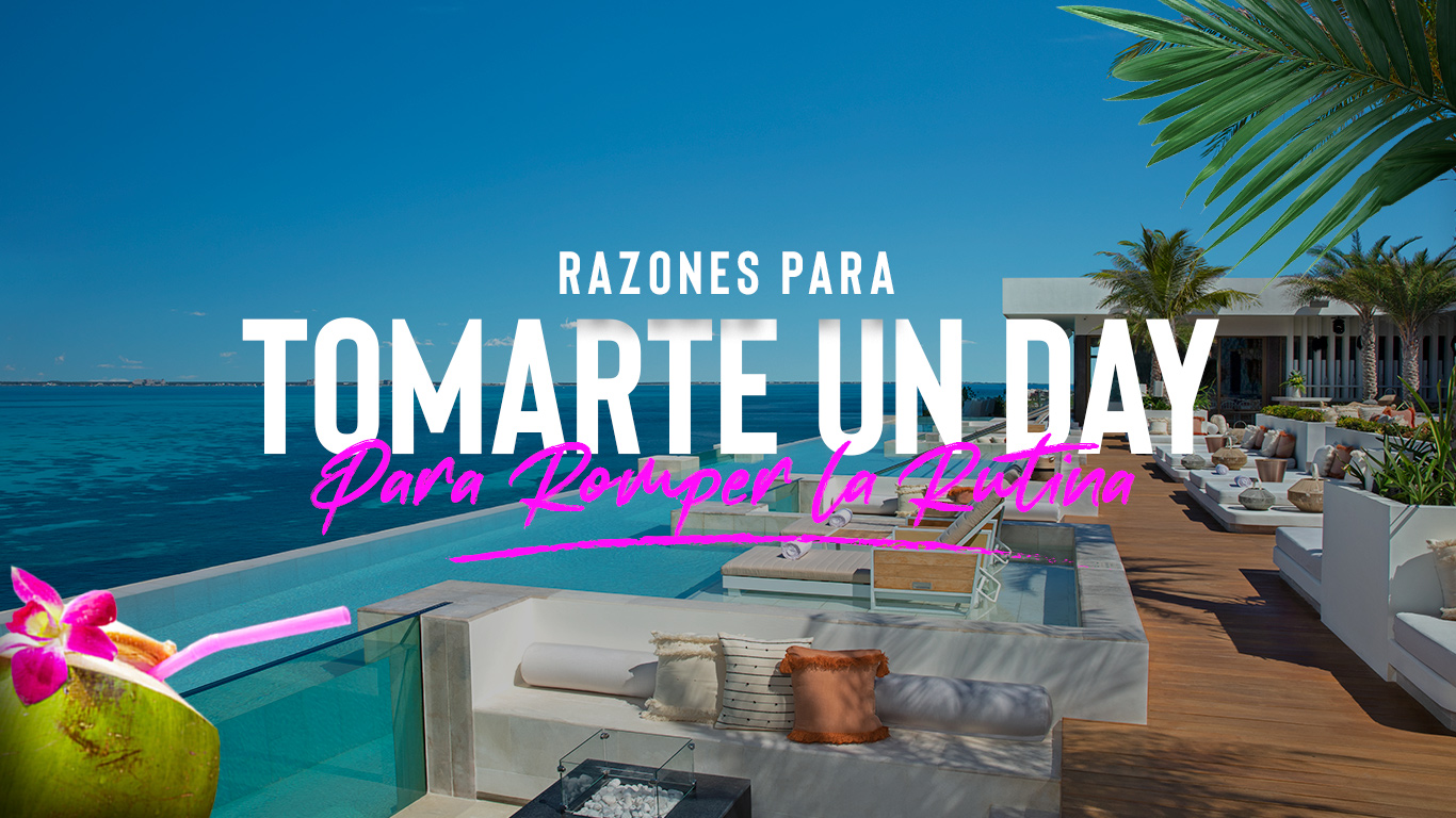 Razones para tomarte un day para romper la rutina